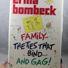 "Family - The Ties That Bind... and Gag!" Erma Bombeck HB DJ