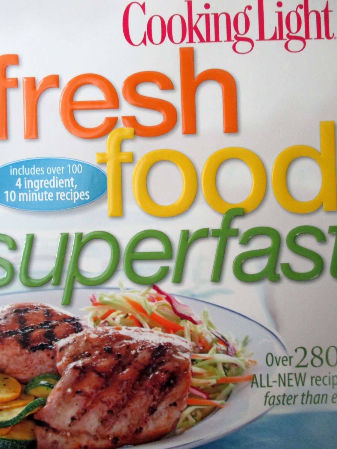 Cooking Light Fresh Food Superfast Over 280 allnew recipes, faster