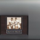 NOLAN RYAN & TOM SEAVER PLAQUE BASEBALL NEW YORK METS NY MLB NOLAN RYAN & TOM SEAVER PLAQUE BASEBALL NEW YORK METS NY MLB