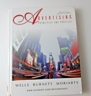 Advertising Principles & Practice by Wells Burnett  Moriarty 6th Ed Hardcover