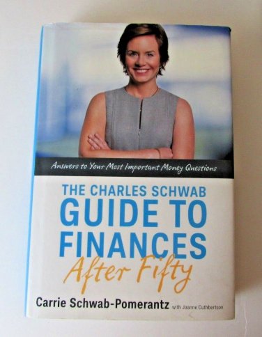 The Charles Schwab Guide to Finances After Fifty Hardcover
