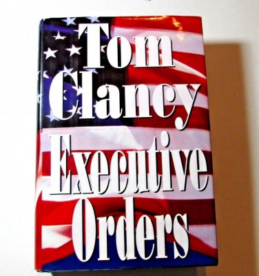 Executive Orders by Tom Clancy Hardcover