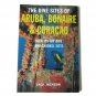 The Dive Sites of Aruba, Bonaire and Curacao Comprehensive Coverage of Diving