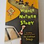 Whole Nother Story by Dr Cuthbert Soup Paperback