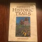 America's historic trails (Explorer Books) 1st Edition