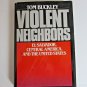 Violent Neighbors By Tom Buckley Hardcover