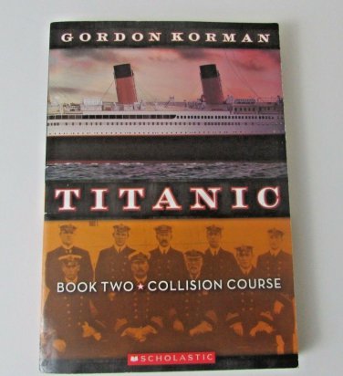 Titanic Collision Course Book 2 by Korman, Gordon Paperback