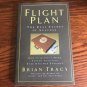 Flight Plan: The Real Secret of Success Hardcover – January 10, 2008