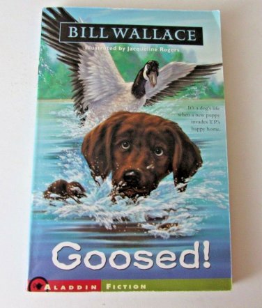 Goosed by Bill Wallace Paperback Book