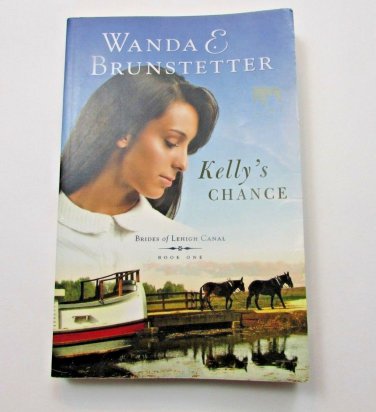 Kelly's Chance by Wanda E. Brunstetter Paperback