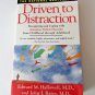 Driven to Distraction Recognizing and Coping with Attention Deficit Disorder