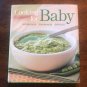 Cooking for Baby: Wholesome, Homemade, Delicious Hardcover