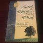 Catch the Whisper of the Wind: Inspirational Stories and Proverbs from Native