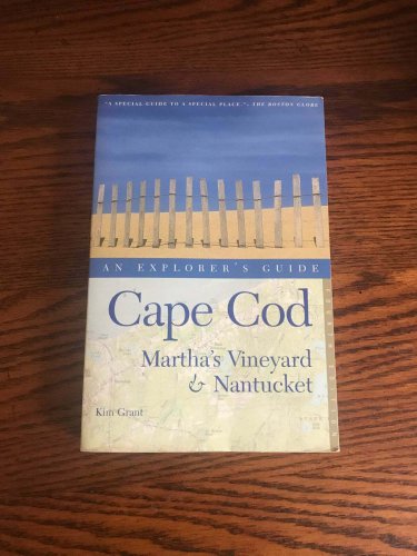 Cape Cod, Martha's Vineyard, and Nantucket: An Explorer's Guide, Fourth Edition