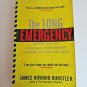 The Long Emergency Surviving the End of Oil Climate Change and Other Converging