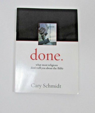Done. What Most Religions Don't Tell You about the Bible Paperback