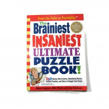 The Brainiest Insaniest Ultimate Puzzle Book! Paperback