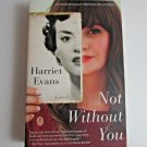 Not Without You A Novel by Harriet Evans Paperback
