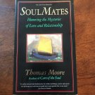 Soul Mates: Honoring the Mystery of Love and Relationship Paperback