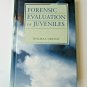 Forensic Evaluation Of Juveniles By Juveniles Hardcover