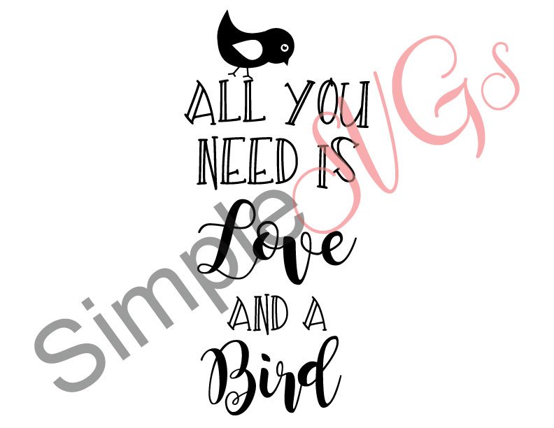 All You Need Is Love And A Bird Cut File