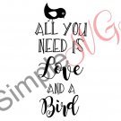 All You Need Is Love And A Bird Cut File