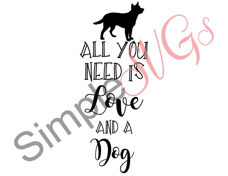 All You Need Is Love And A Dog Cut File