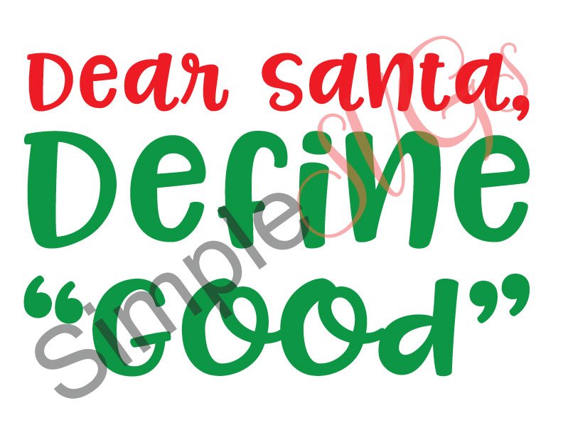 Dear Santa, Define Good Cut File