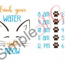 Drink Your Water Right Meow, Water Tracker Cut File
