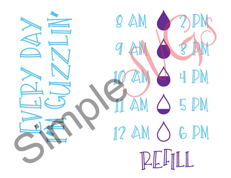 Every Day I'm Guzzlin' Water Tracker Cut File