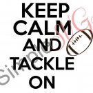 Keep Calm And Tackle On, Football Cut File