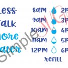 Less Talk More Water, Water Tracker Cut File