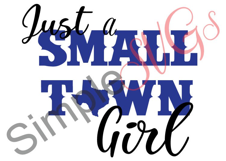 Just A Small Town Girl (Texas) Cut File