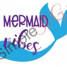 Mermaid Vibes Cut File