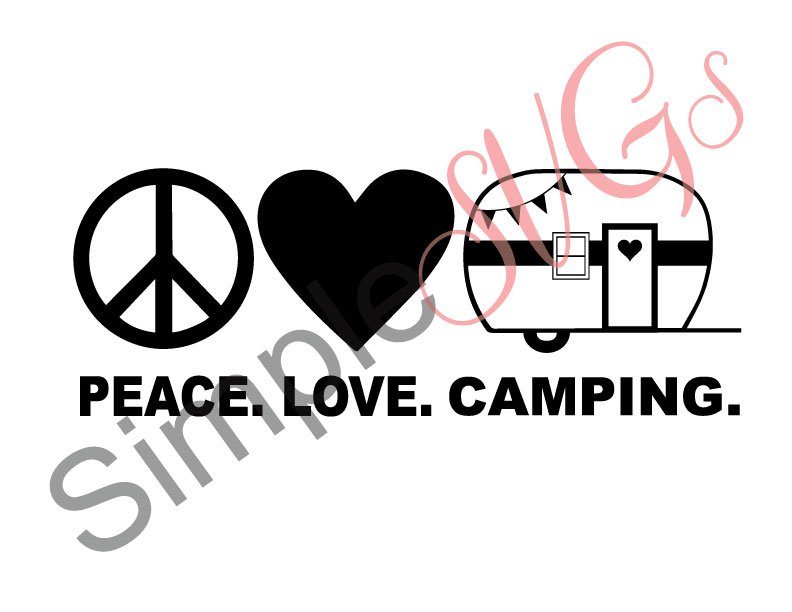 Peace. Love. Camping Cut File