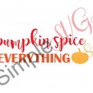 Pumpkin Spice Everything Cut File