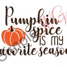 Pumpkin Spice Is My Favorite Season Cut File
