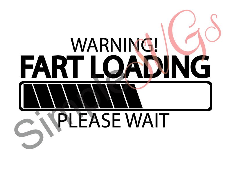 Warning Fart Loading Cut File
