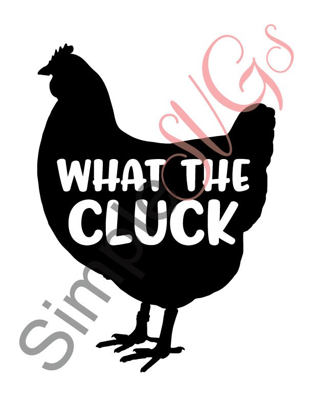 What The Cluck Cut File