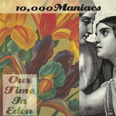 Our Time in Eden by 10,000 Maniacs (CD, Sep-1992, Elektra BRAND NEW