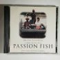 PASSION FISH Original Movie CD Soundtrack, Eunice Playboys LIKE NEW