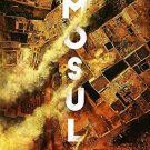 Mosul - Iraqi Liberation of Mosul from ISIS Fighters [Blu-ray] Ali Maula, Bashar Atiyat