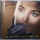 I Do Not Want What I Haven't Got (CD) by Sinead O'Connor LIKE NEW disc