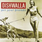 Dishwalla pet your friends - Audio CD - LIKE NEW