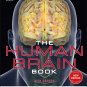 The Human Brain Book: An Illustrated Guide to its Structure, Function, and Disorders