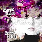 Wild Heart Gypsy Soul - Digital collage print on Canvas by Sandra Madeline