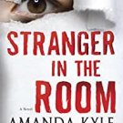 Stranger in the Room by Amanda Kyle Williams (Paperback)