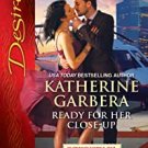 Ready For Her Close-Up by Katherine Garbera (Harlequin Desire) Paperback