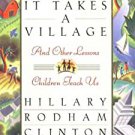 It Takes A Village and Other Lessons by Hillary Rodham Clinton (Hardcover)