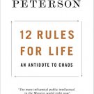 12 Rules for Life: An Antidote to Chaos Paperback – 2 May 2019